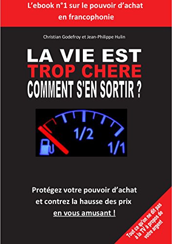 La vie est trop chere comment s'en sortir