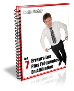 Les 7 Erreurs Les Plus Fréquentes En Affiliation