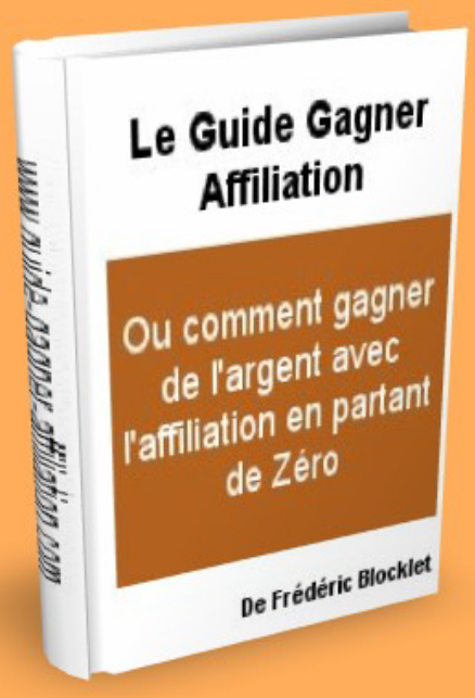 Le guide gagner affiliation