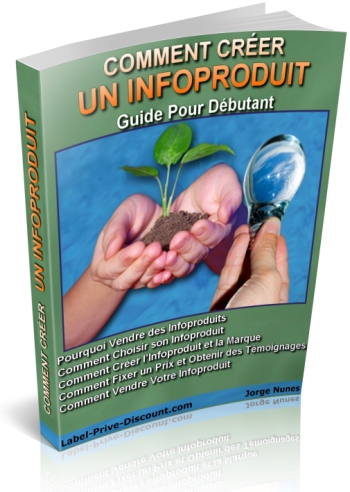 COMMENT CRÉER UN INFOPRODUIT – Guide Pour Débutant