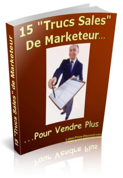 15 Trucs Sales De Marketeur... Pour vendre plus