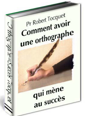 Comment avoir une orthographe qui mène au Succès