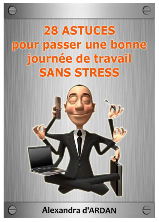 28 ASTUCES pour passer une bonne journée de travail SANS STRESS